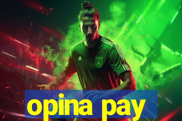 opina pay